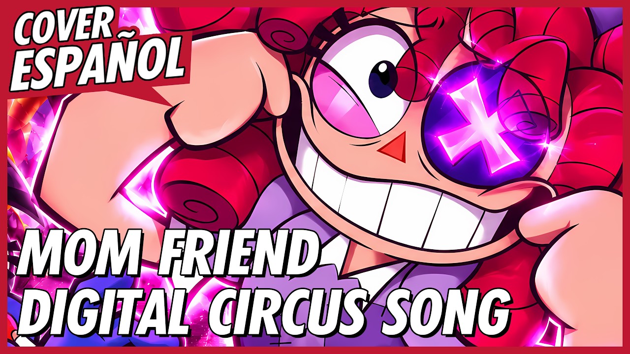 MOM FRIEND - RAGATHA | DIGITAL CIRCUS SONG | Cover en Español | David Delgado