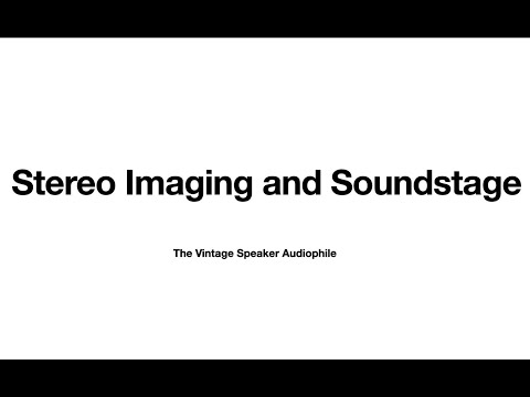 Comprehensive Stereo Imaging and Soundstage Tutorial