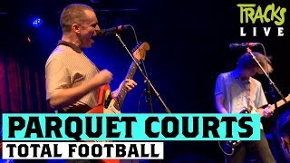 Parquet Courts – "Total Football" live @ Festsaal Kreuzberg, Berlin | Arte TRACKS