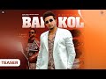 Bai Kol Official Teaser R Nait JP47 Mad Mix Punjabi Song