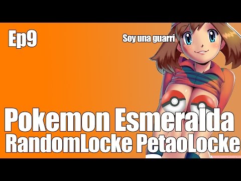 Pokemon Esmeralda Ep 9 RandomLocke PetaoLocke - JODETE AURA PUTA