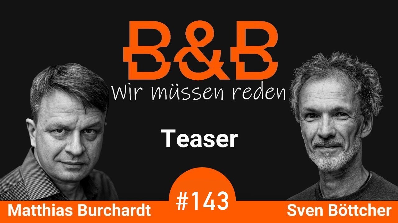 B&B #143 Burchardt & Böttcher. Rückfall in die Bärbelei: Kampf, Krieg und Folter für alle. (Teaser)