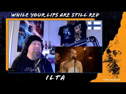 Ilta - While Your Lips Are Still Red - (Vain elämää s15) - Reaction