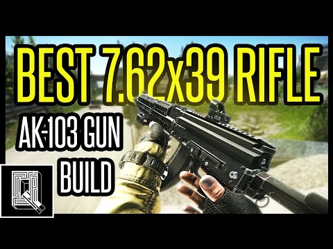 THE BEST 7.62x39 RIFLE IN EFT! SHOWCASING THE META AK-103 GUN BUILD!! - Escape From Tarkov