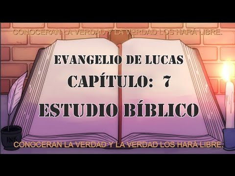 lucas capítulo 7 biblia hablada estudio bíblico