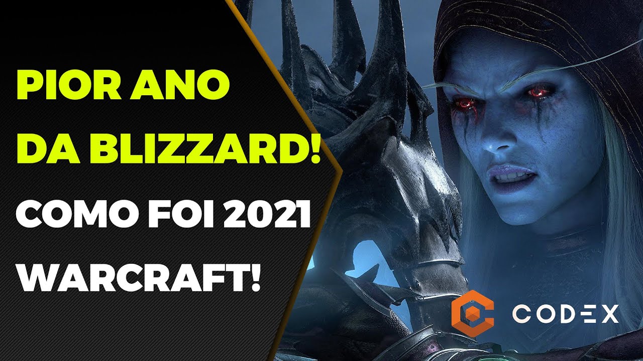 Pior ano História Blizzard e World of Warcraft! Aumento de Mensalidade, Assédio! Retrospectiva 2021