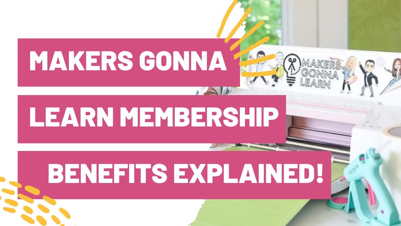 Makers gonna learn membership benefits explained makers gonna learn