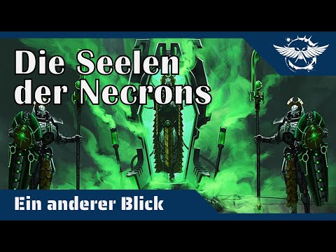 Ein anderer Blick auf die Seelen der Necrons - Warhammer 40K Hintergründe auf dem Prüfstand