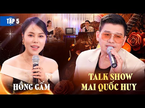 Ca sĩ Hồng Gấm - Mai Quốc Huy Show | Tâm Tình Đời Nghệ Sĩ Tập 5