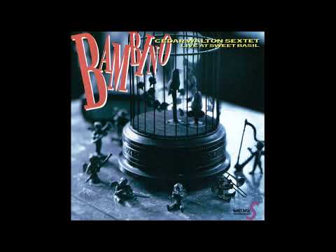 Cedar Walton Sextet Live at Sweet Basil feat. Lou Donaldson - Wee Dot (1993)