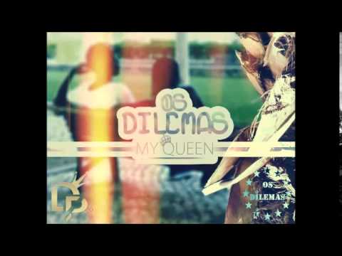 Os Dilemas - My Queen