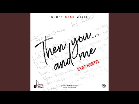Vybz Kartel – Then You and Me (Official Audio)