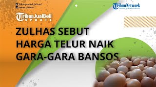 Harga Telur Sentuh Rp 31.000 Ribu per Kg, Mendag Zulhas Sebut Gara-gara Bansos, Kemensos Membantah
