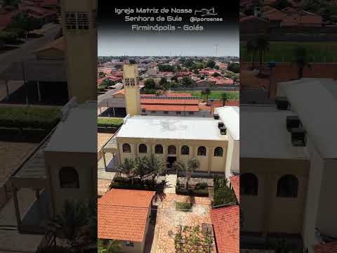 FIRMINÓPOLIS GOIÁS, PROJETO VISÃO AÉREA - IGREJA MATRIZ DE NOSSA SENHORA DA GUIA