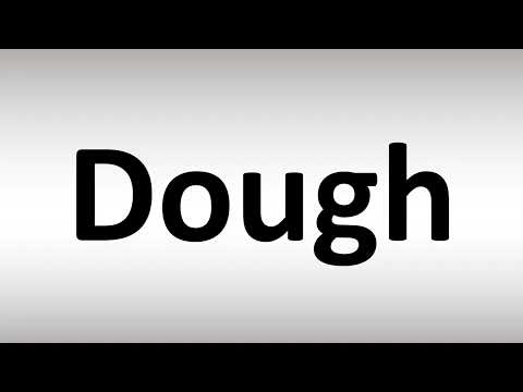 How to Pronounce Dough