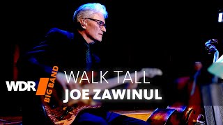 Joe Zawinul - Walk Tall | WDR BIG BAND