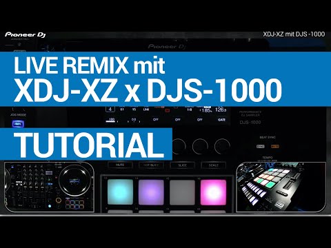 XDJ-XZ | DJS-1000 | LIVE REMIX TUTORIAL