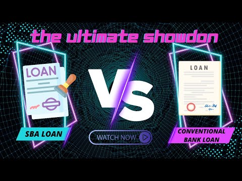 The Ultimate Showdown: SBA Loan Vs. Conventional Loan Demystified