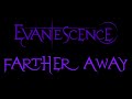 Evanescence - Farther Away Lyrics (Demo)