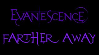 Evanescence - Farther Away Lyrics (Demo)