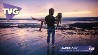 Matrimony - Giant (Nicolas Haelg Remix)