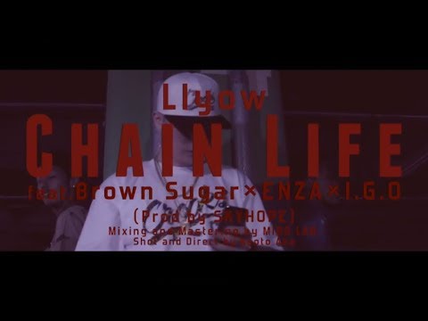 Llyow feat. BrownSugar x ENZA x 1.5.0 - Chain Life 『Official Music Video』 (Prod. SKYHOPE)