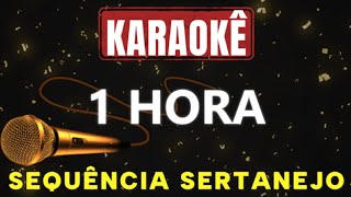 Karaokê - 1 HORA KARAOKÊ - SEQUÊNCIA SERTANEJO 🎤🎤
