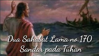 Download lagu Dua Sahabat Lama 170 _ Sandar pada Tuhan mp3