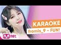 [MSG Karaoke] fromis_9 - FUN!