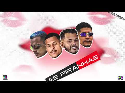 AS PIRANHAS  - GUINHO RDF  AFINHO DO FLUXO  JEFINHO LIMA  NUNES MUSIC