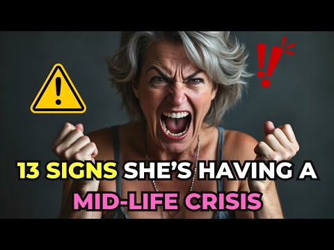 13 Signs She's Having a MID-LIFE CRISIS