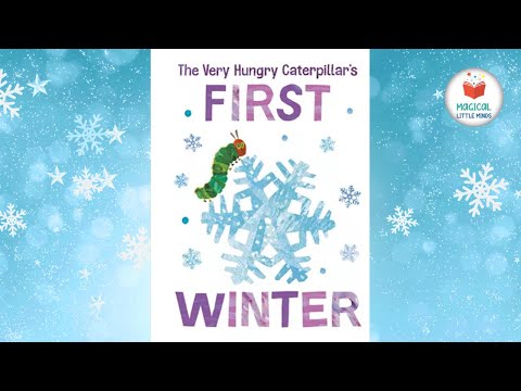Kids Book Read Aloud Story 📚The Very Hungry Caterpillar's First Winter 🐛 by Eric Carle 🍎