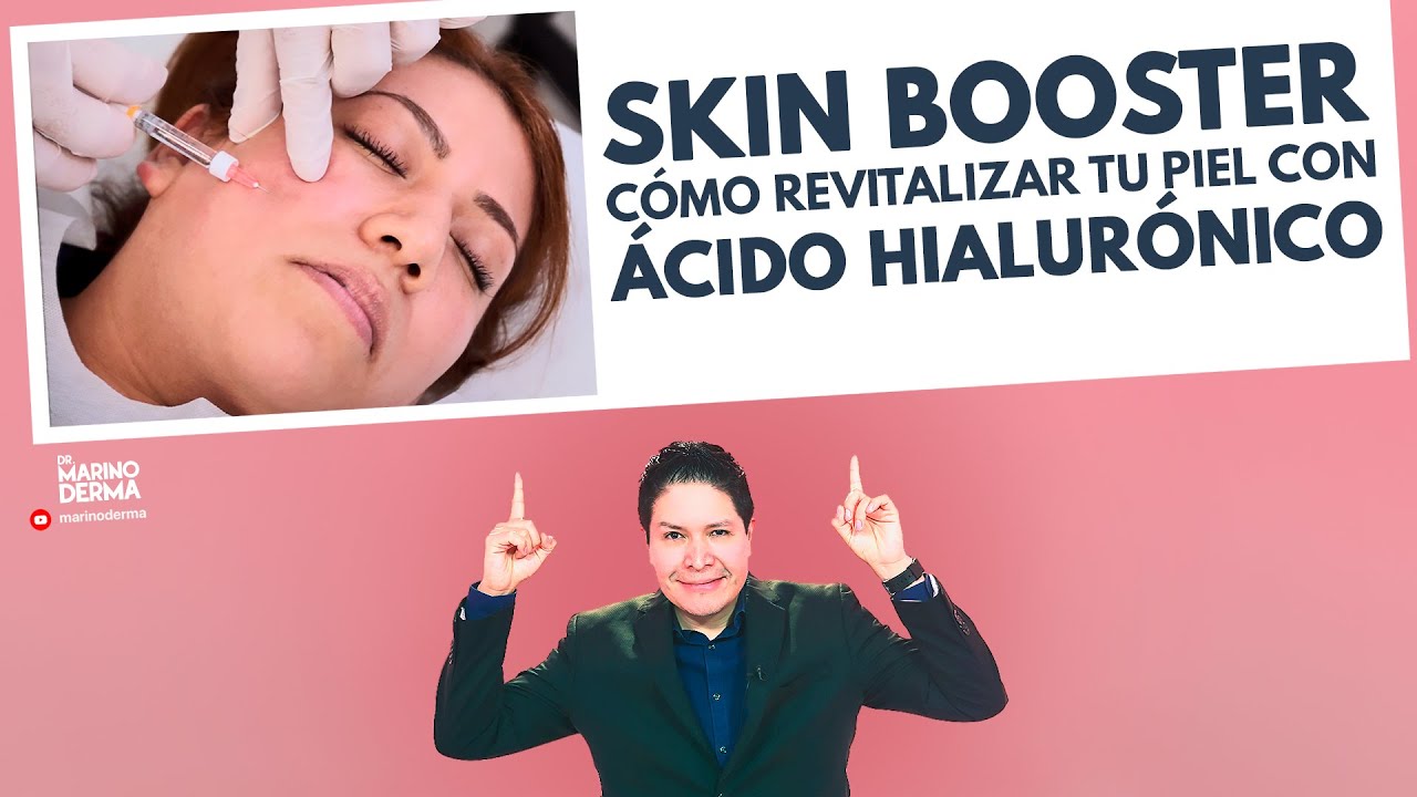 SKIN BOOSTER. COMO REVITALIZAR LA PIEL CON ACIDO HIALURONICO || DR MARINO DERMATOLOGO