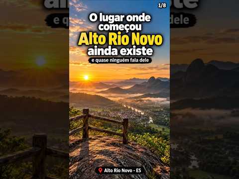 O lugar onde começou Alto Rio Novo ainda existe — e quase ninguém fala dele #Brasil #EspíritoSanto