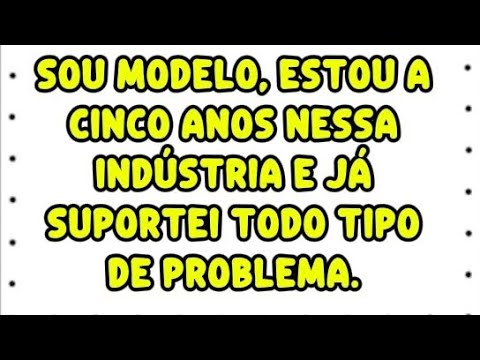 I'm a model, I've been in this industry for five years and I've already dealt with all kinds of p...