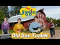 The Jiggles “Old Dan Tucker”