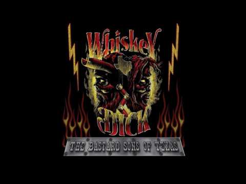 WhiskeyDick - Bastard Sons of Texas (with lyrics)