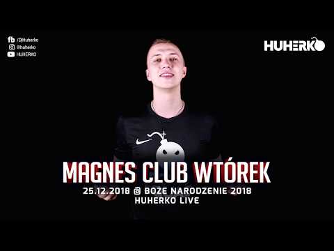 🆕 HUHERKO LIVE @ MAGNES CLUB WTÓREK [25/12/18 - BOŻE NARODZENIE 2018] 🆕 + TRACKLISTA