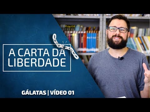 Galatians, the Charter of Freedom | Video 01