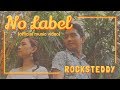 No Label - Rocksteddy (Official Music Video)