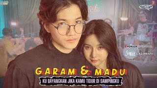 Download lagu GARAM DAN MADU (SAKIT DADAKU) - 3 PEMUDA BERBAHAYA FT SALLSA BINTAN & AZORRAPH mp3