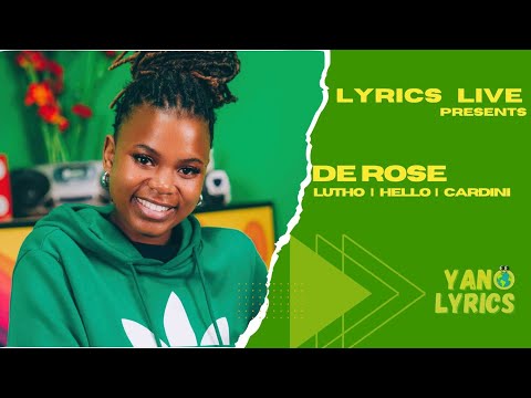 De Rose | Lutho | Hello | Cardini - (Lyrics Live Perfomance)