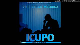 VM  Victor Malunga - Icupo (ProdBy Mapick)