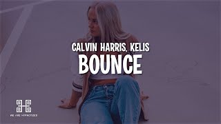 Calvin Harris - Bounce (Lyrics) ft. Kelis