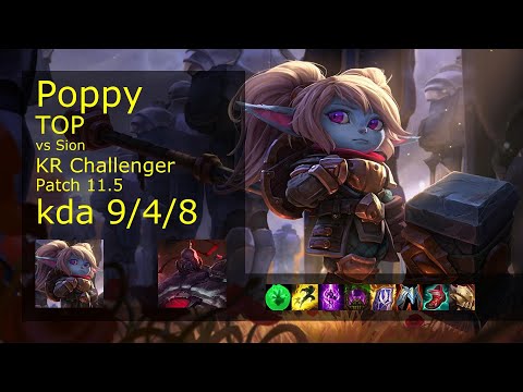 Poppy Top vs Sion - KR Challenger 9/4/8 Patch 11.5 Gameplay // [롤] 뽀삐 vs 사이온 탑