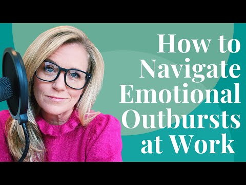 HOW TO NAVIGATE EMOTIONAL OUTBURSTS AT WORK; Is Crying at Work Unprofessional?