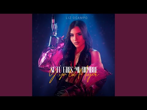 SI TÚ ERES MI HOMBRE Y YO TU MUJER (EN VIVO)