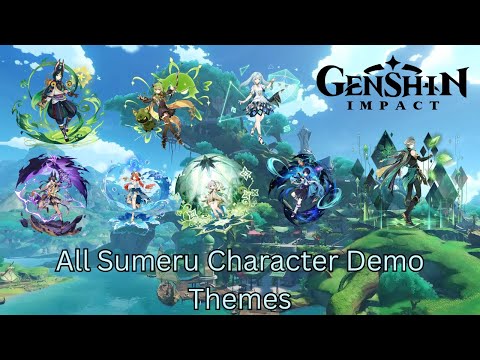 All Sumeru Character Demo Themes | Genshin Impact