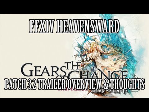 FFXIV Heavensward: Patch 3.2 Trailer Overview & Thoughts
