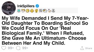 My Wife Demanded I Send My 7-Year-Old Daughter To Boarding School So We Could Focus On Our 'Real.